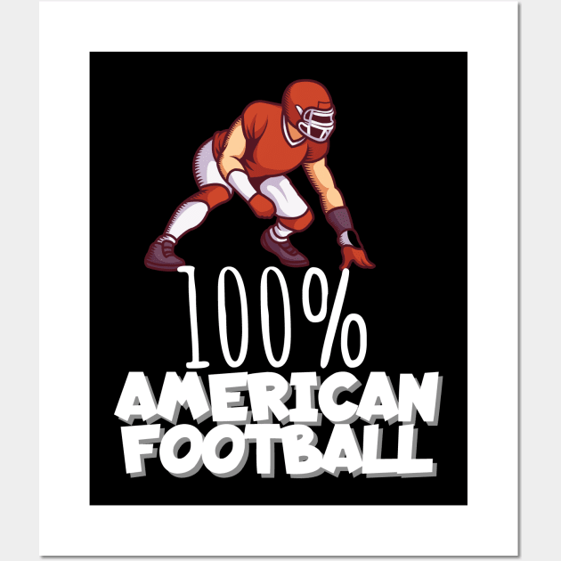 100% American football Wall Art by maxcode